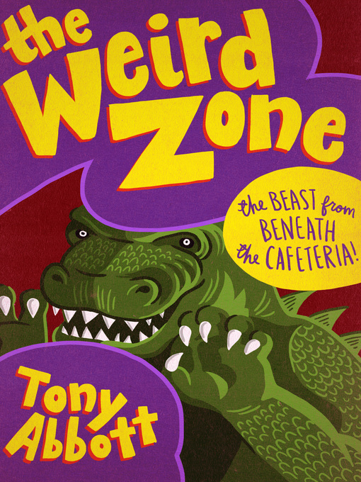 Title details for Beast from Beneath the Cafeteria! by Tony Abbott - Available